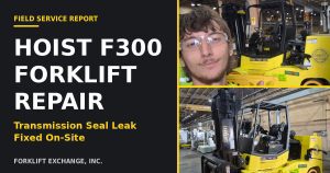 Hoist F300 forklift repair by a Forklift Exchange field service technician